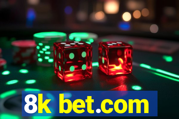 8k bet.com